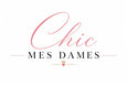 chic mes dames